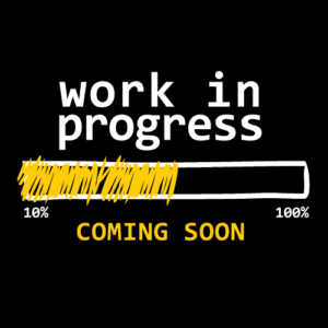 image that says work in progress and shows a partially completed bar indicating work is yet undone. Underneath this are the words coming soon